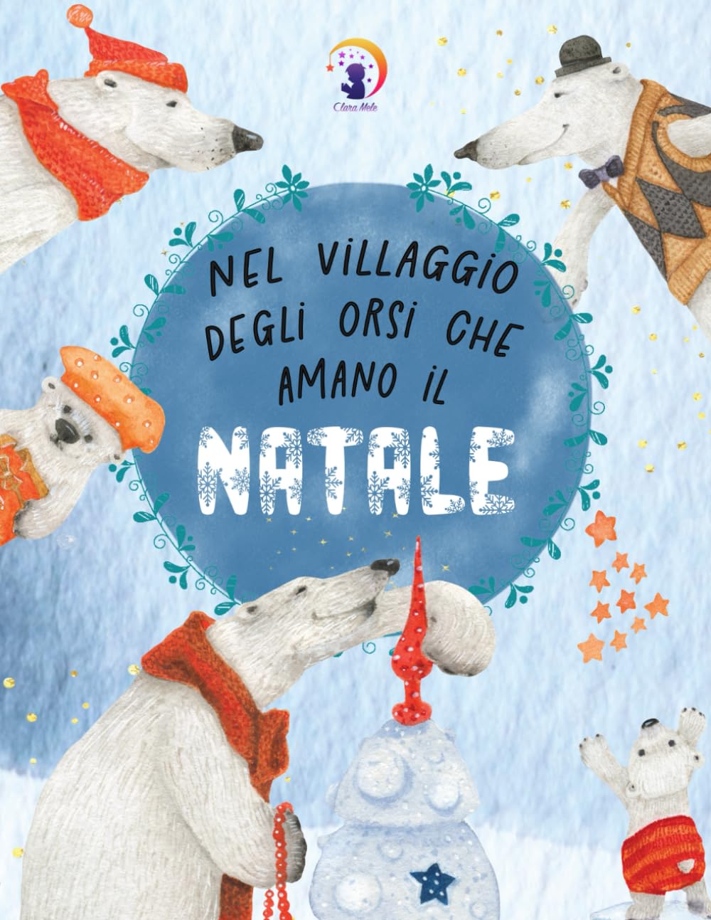 Libro Bambini: Nel Villaggio Degli Orsi Che Amano Il Natale